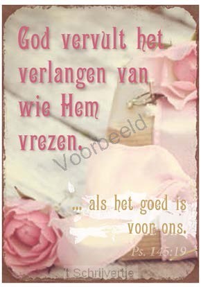 God vervult het verlangen van wie Hem vr