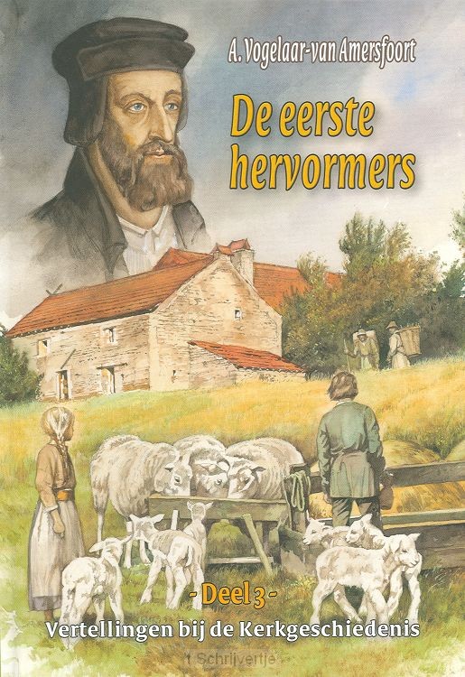 Vertellingen  3 de eerste hervormers