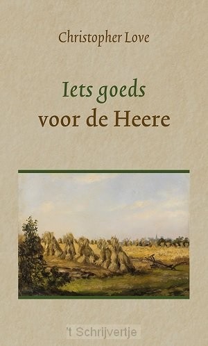 Iets goeds voor de Heere