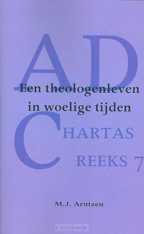 Een theologenleven in woelige tijden