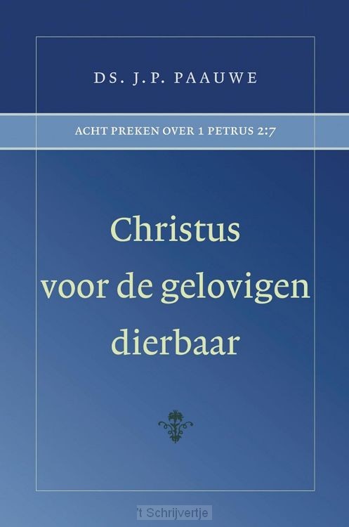 Christus voor de gelovigen dierbaar
