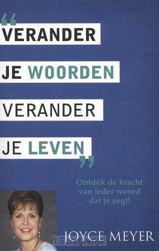 Verander je woorden verander je leven