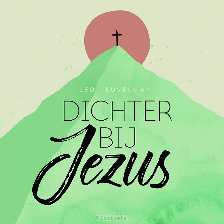 Dichter bij Jezus