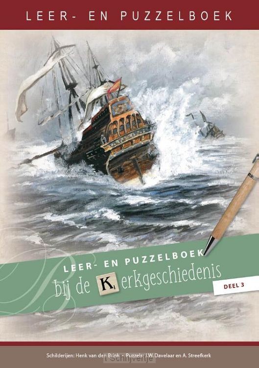 Leer- en puzzelboek bij de kerkgeschiedenis / deel 3