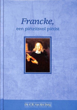 Francke een piëteitsvol pietist