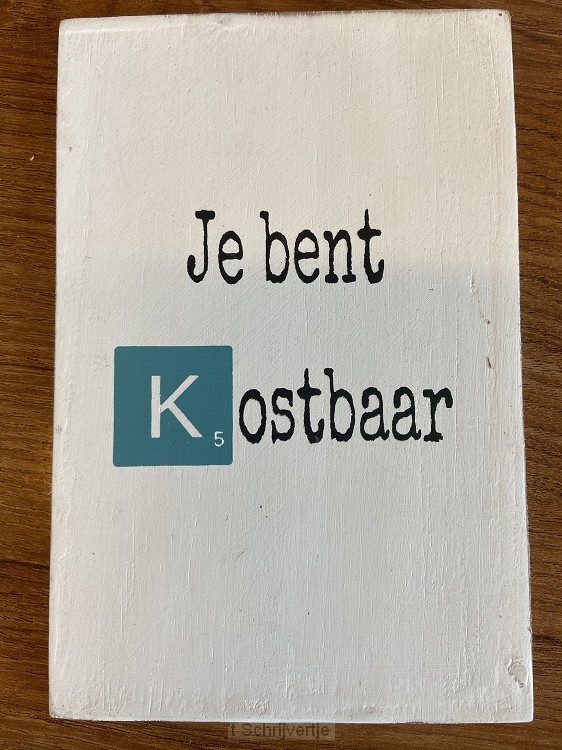 Je bent kostbaar