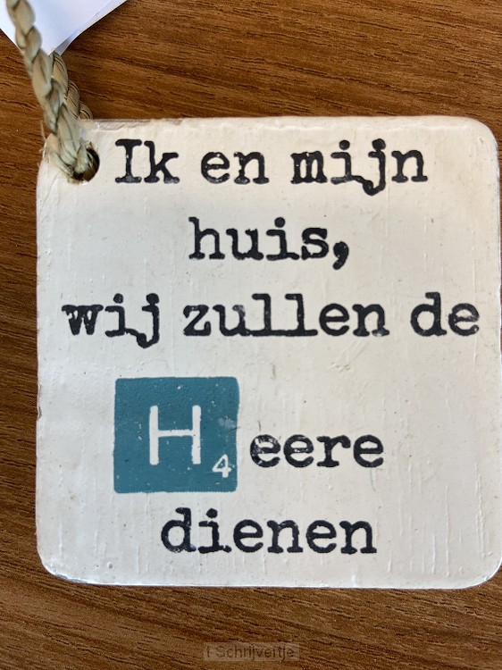 Ik en mijn huis zullen de Heere dienen