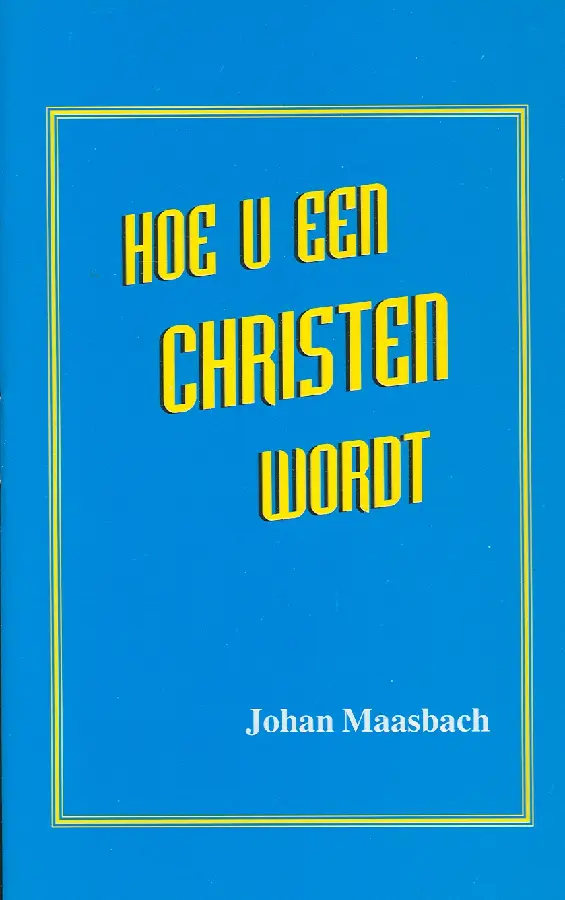 Hoe u een christen wordt