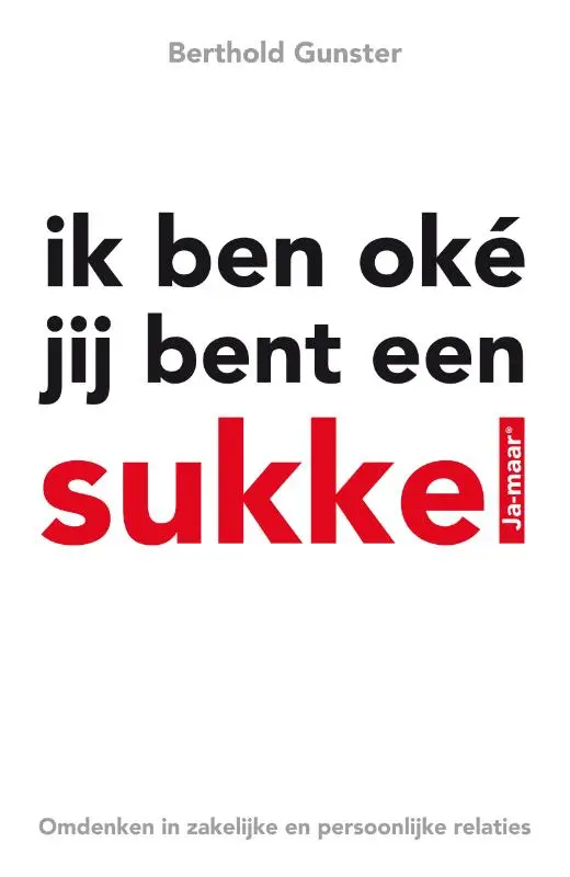 Ik ben okeé, jij bent een sukkel