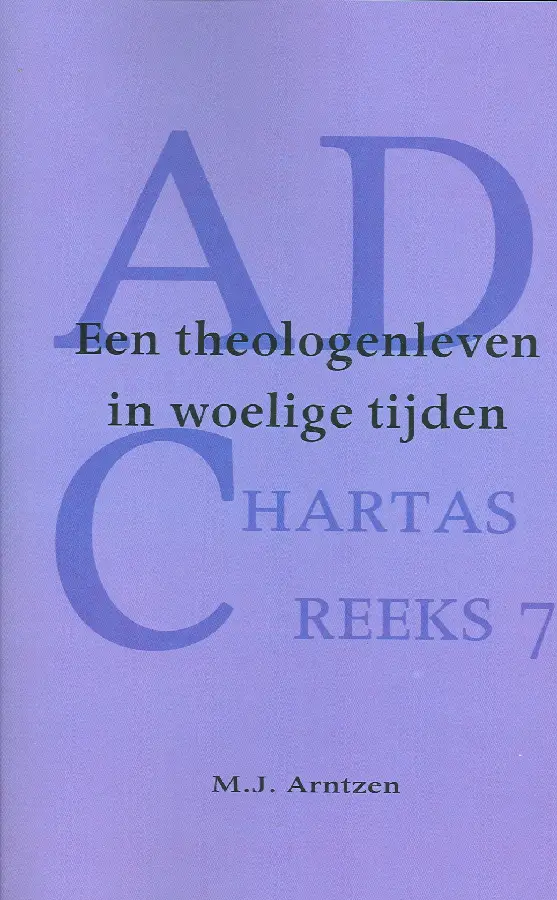 Een theologenleven in woelige tijden