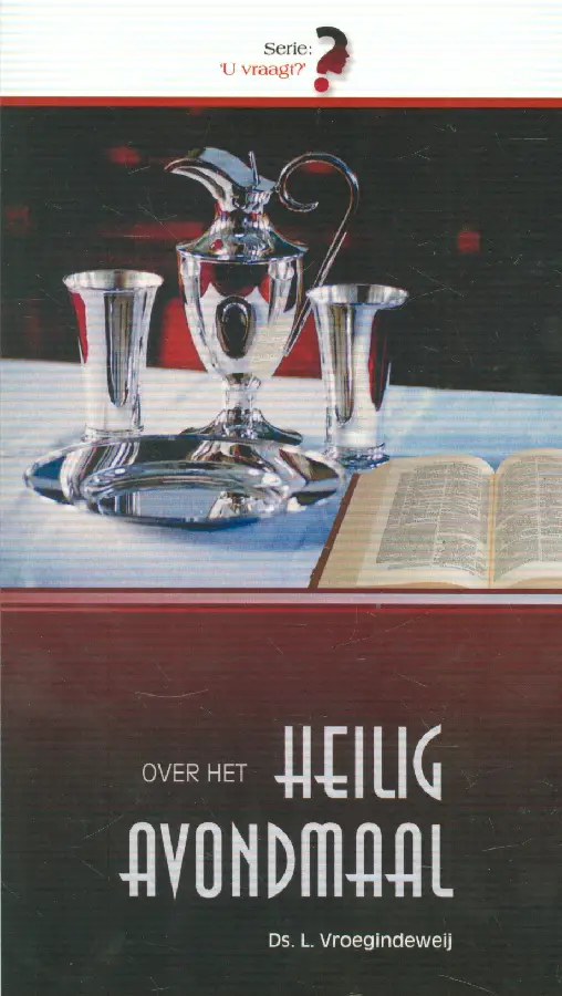 U vraagt het heilig avondmaal