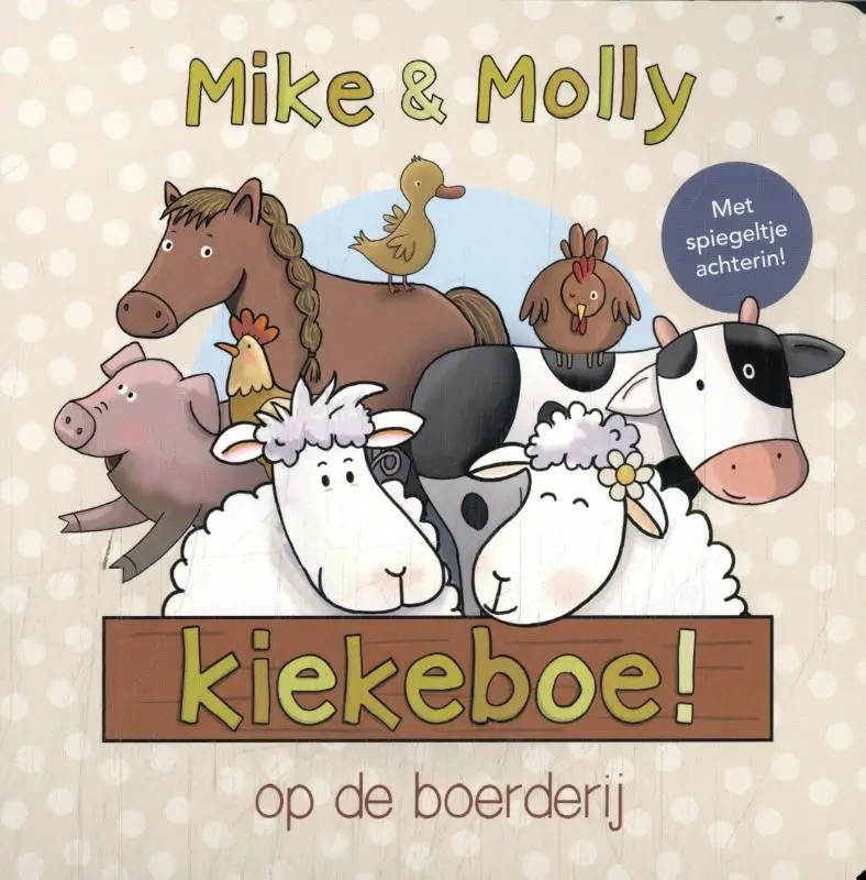 Kiekeboe op de boerderij Mike & Molly