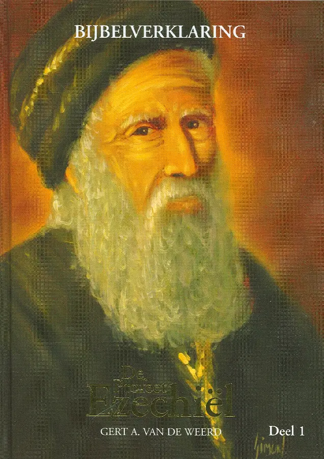 Bijbelverklaring Ezechiël deel 1
