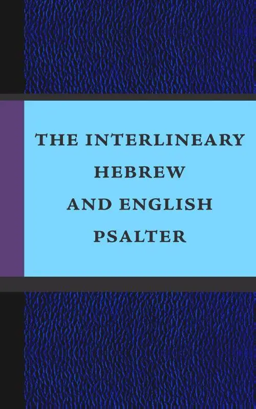 Interlineary hebrew and english psalter