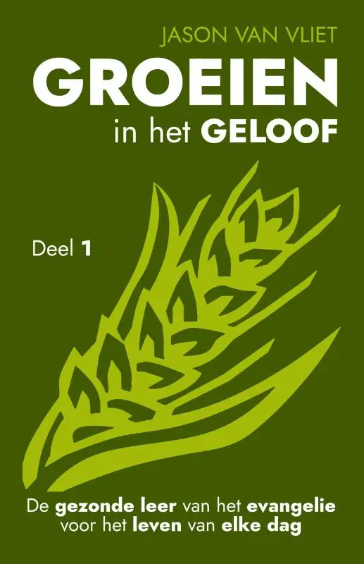 Groeien in het geloof - deel 1