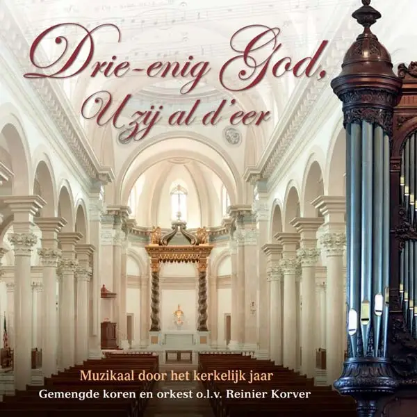 Drie-enig God, U zij al d''eer