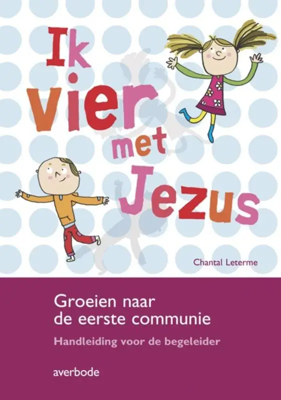 Ik vier met Jezus leerkrachtenpakket