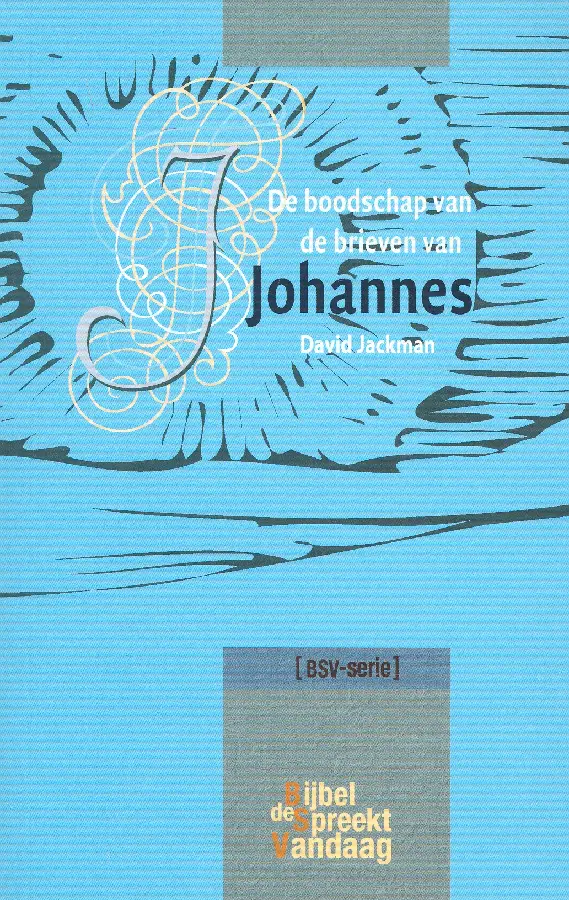 De boodschap van de brieven van Johannes