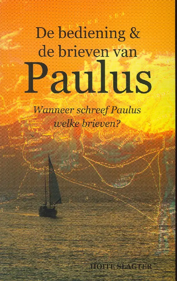 De bediening & de brieven van Paulus