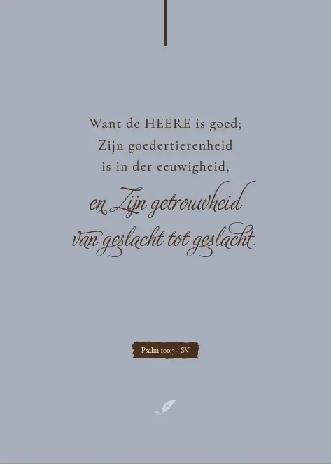 Want de HEERE is goed