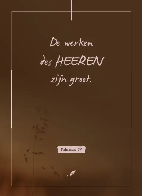 De werken des HEEREN zijn groot