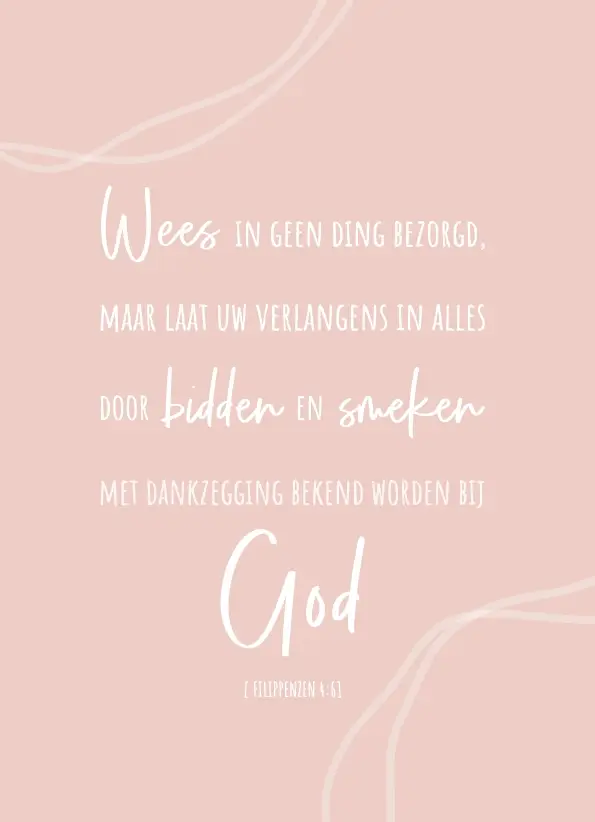 Wees in geen ding bezorgd