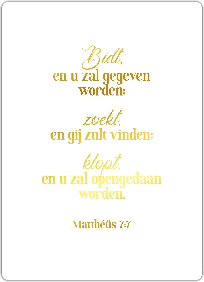 Bidt, en u zal gegeven worden