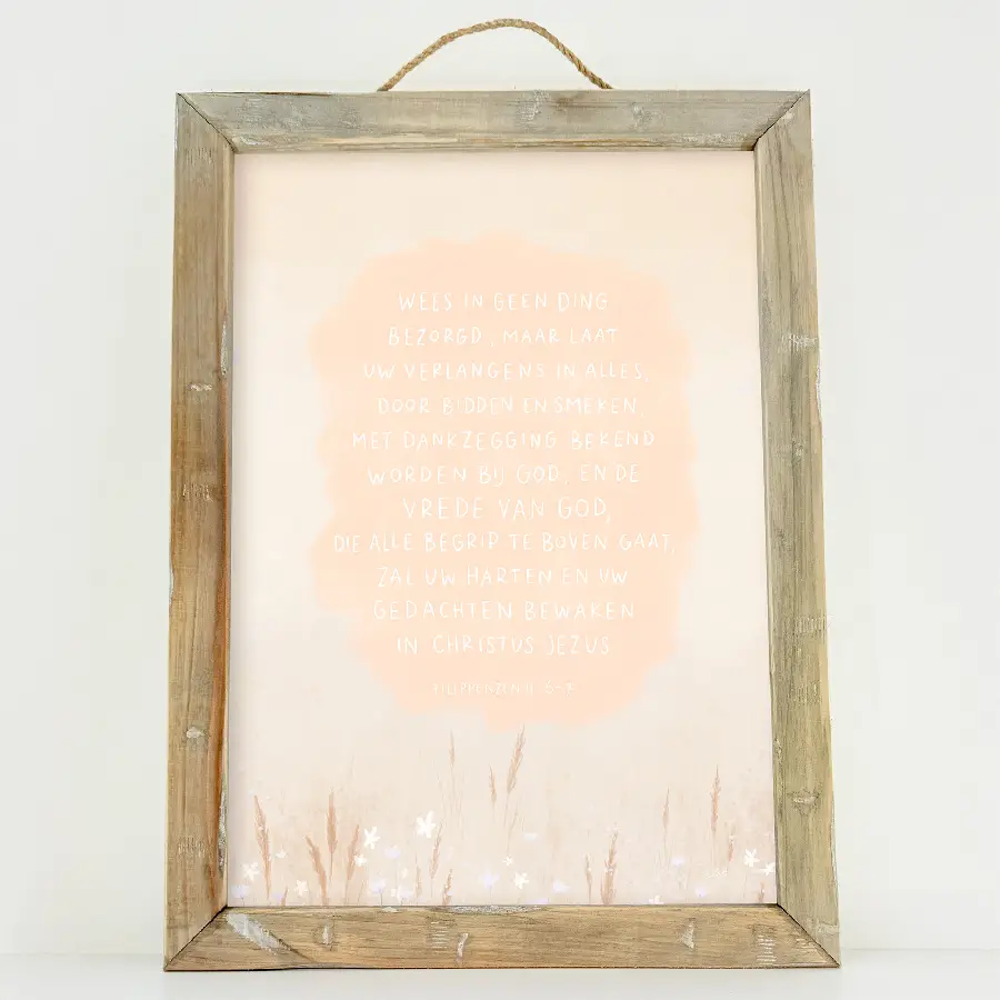 Schilderij A4 Wees in geen ding bezorgd