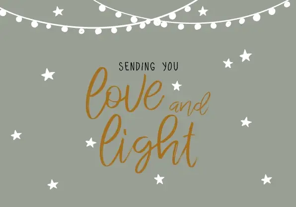 Sending you love and light