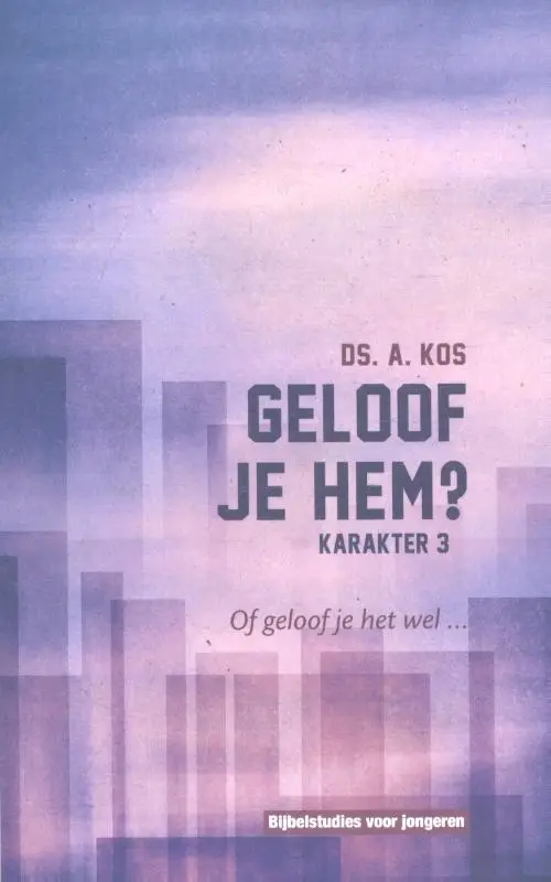 Geloof je Hem?