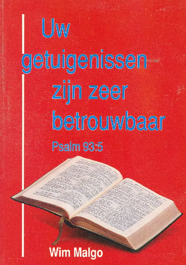 Uw getuigenissen zijn zeer betrouwbaar