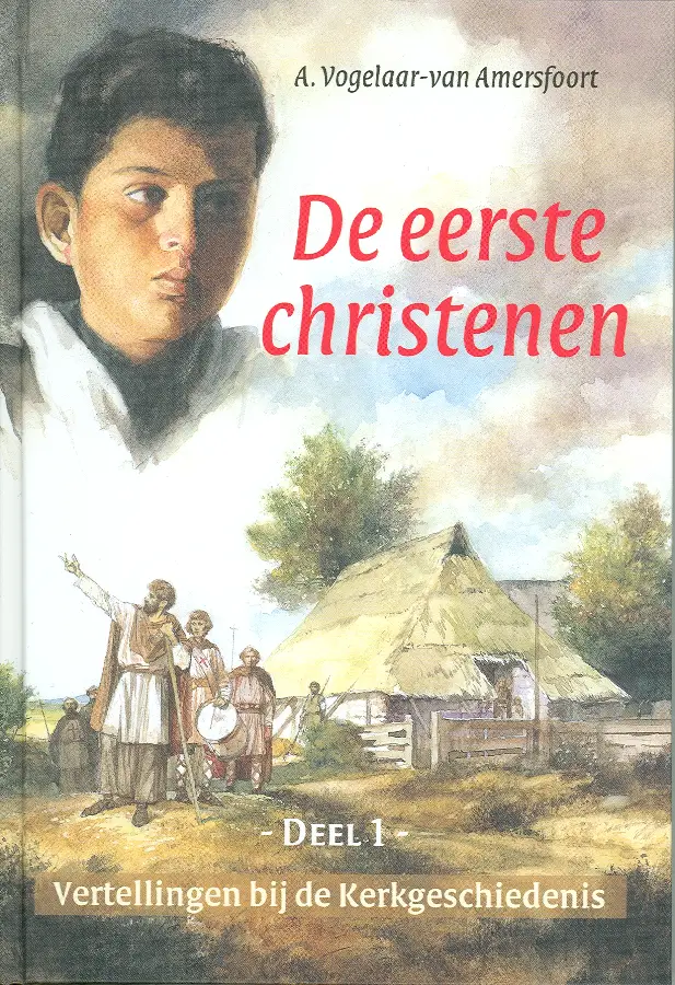 VERTELLINGEN 1 DE EERSTE CHRISTENEN