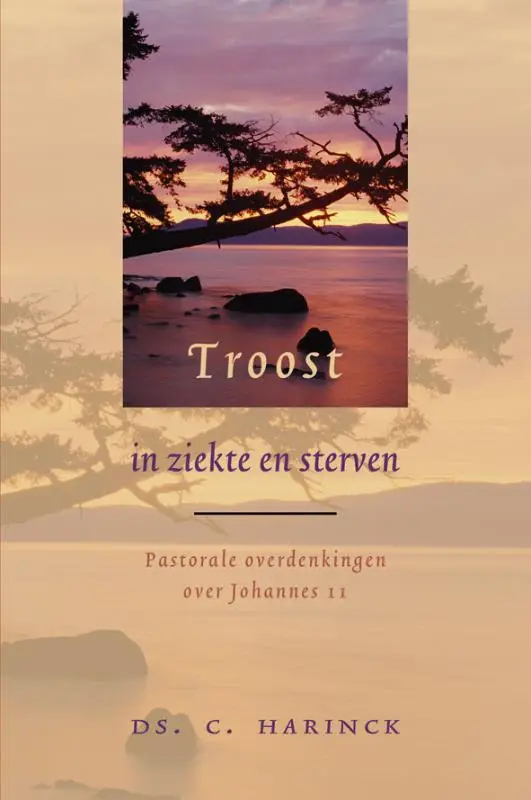 TROOST IN ZIEKTE EN STERVEN