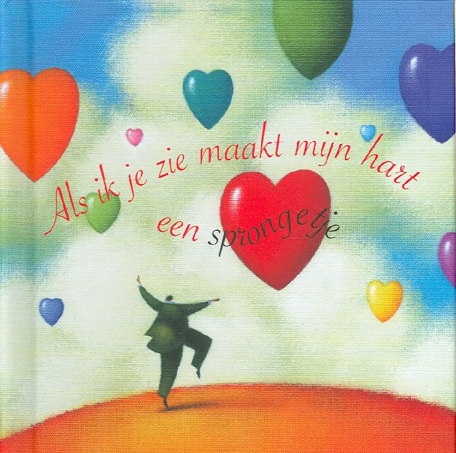 Als ik je zie maakt mijn hart een sprong