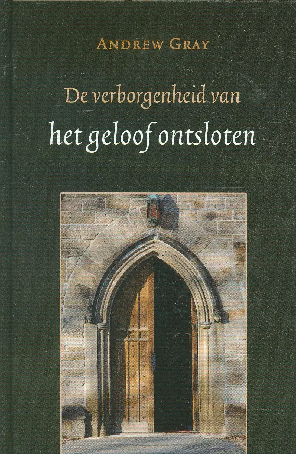 Verborgenheid van het geloof ontsloten