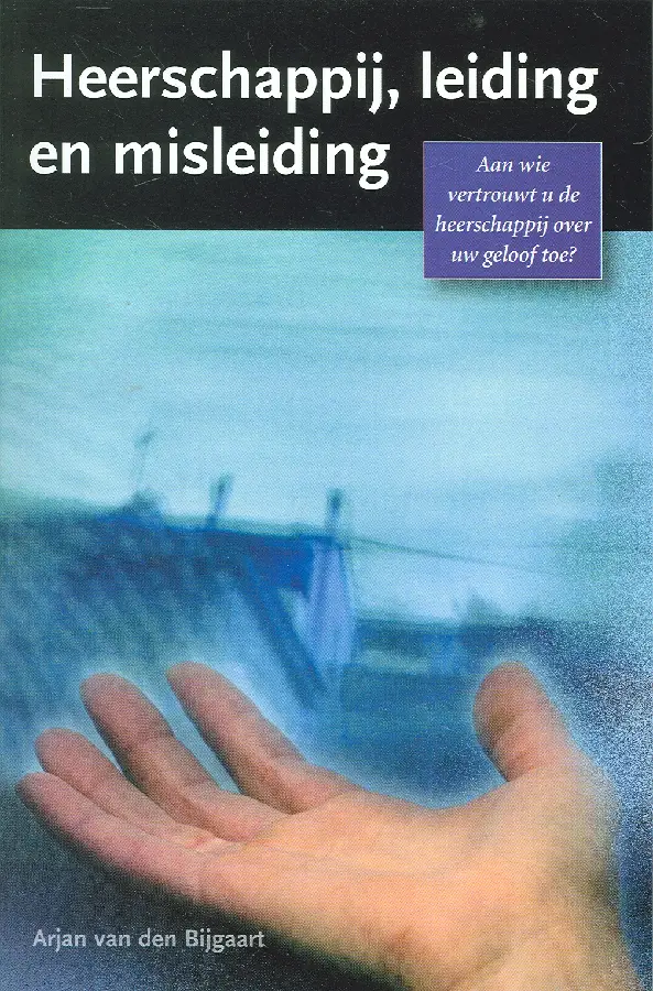 Heerschappij leiding en misleiding