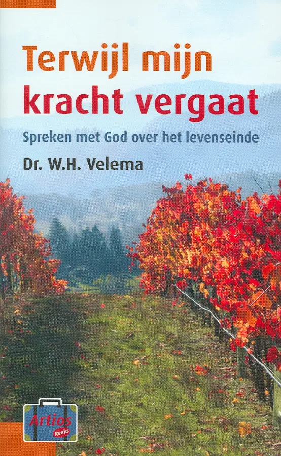 Terwijl mijn kracht vergaat