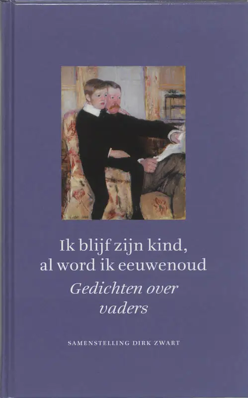 Ik blijf zijn kind, al word ik eeuwenoud