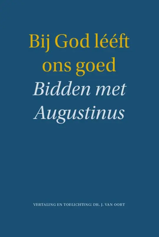 Bij God leeft ons goed
