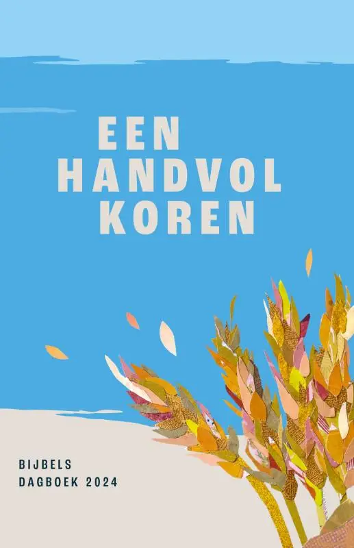 Een handvol koren / 2024