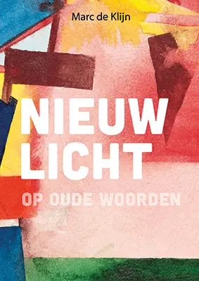 Nieuw licht op oude woorden - deel1