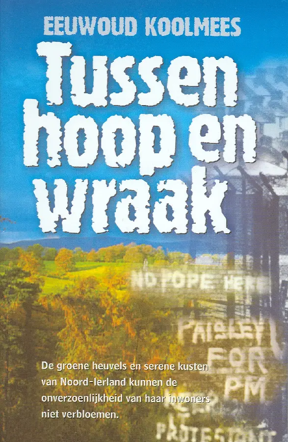 TUSSEN HOOP EN WRAAK